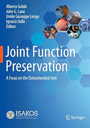 joint function preservation a focus on the osteochondral unit 1st edition alberto gobbi ,john g lane ,umile