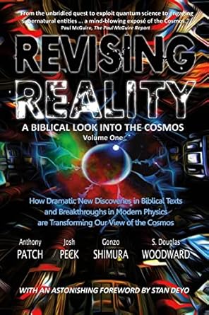 revising reality a biblical look into the cosmos 1st edition s douglas woodward ,anthony patch ,josh peck