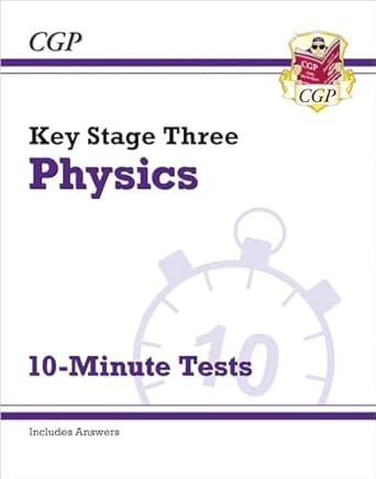 new ks3 physics 10 minute tests superb for catching up at home 1st edition cgp books 1789085810,