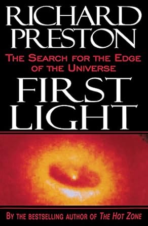 first light the search for the edge of the universe 1st edition richard preston 0812991850, 978-0812991857