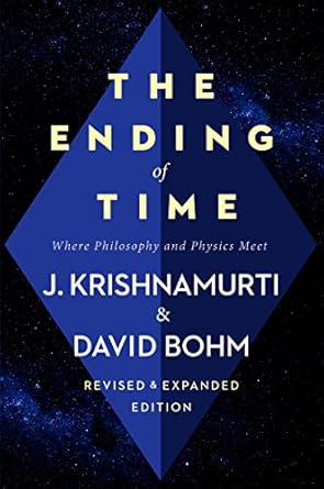 the ending of time where philosophy and physics meet 1st edition jiddu krishnamurti 0062360973, 978-0062360977