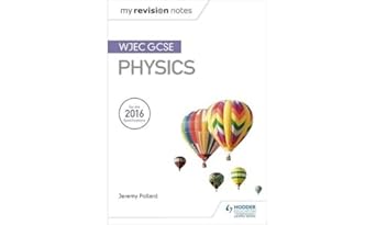 my revision notes wjec gcse physics 1st edition jeremy pollard 1471883566, 978-1471883569