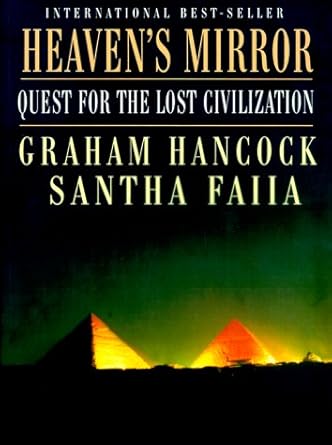 heavens mirror quest for the lost civilization 1st edition graham hancock ,santha faiia 0609804774,