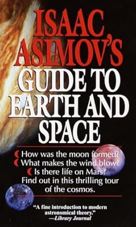 isaac asimovs guide to earth and space 1st edition isaac asimov 0449220591, 978-0449220597