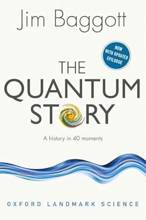 the quantum story a history in 40 moments updated edition jim baggott 0198784775, 978-0198784777