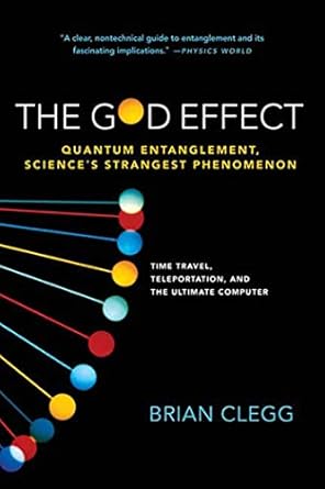 the god effect quantum entanglement sciences strangest phenomenon 1st edition brian clegg 031255530x,