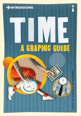 introducing time a graphic guide 4th.6th.2010th edition craig callender ,ralph edney 1848311206,