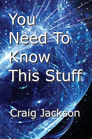 you need to know this stuff 1st edition craig jackson 0578657635, 978-0578657639