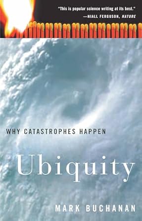 ubiquity why catastrophes happen 1st edition mark buchanan 0609809989, 978-0609809983