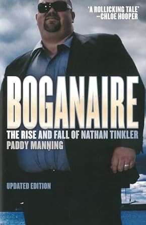 boganaire the rise and fall of nathan tinkler 1st edition paddy manning 1863956735, 978-1863956734