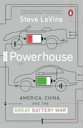 the powerhouse america china and the great battery war updated edition steve levine 0143128329, 978-0143128328