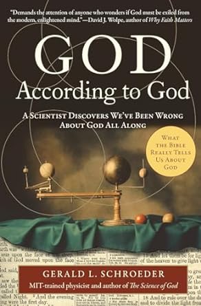 god according to god a scientist discovers weve been wrong about god all along 1st edition gerald schroeder