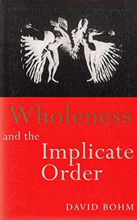 wholeness and the implicate order 1st edition david bohm 0415119669, 978-0415119665