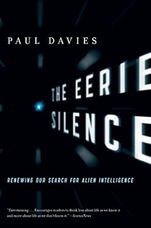 the eerie silence renewing our search for alien intelligence edition paul davies 054742258x, 978-0547422589