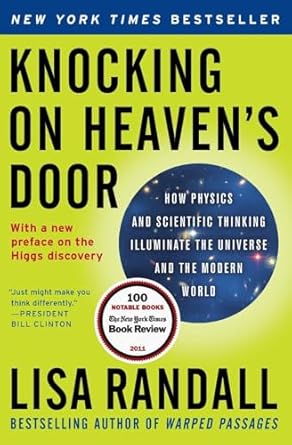 knocking on heavens door how physics and scientific thinking illuminate the universe and the modern world 1st