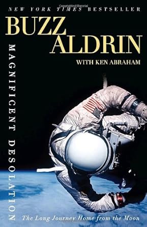 magnificent desolation the long journey home from the moon 1st edition buzz aldrin ,ken abraham 030746346x,