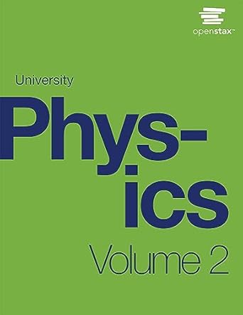 university physics volume 2 by openstax 1st edition openstax 1506698166, 978-1506698168