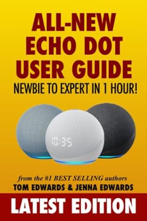 all new echo dot user guide newbie to expert in 1 hour the echo dot user manual that should have come in the