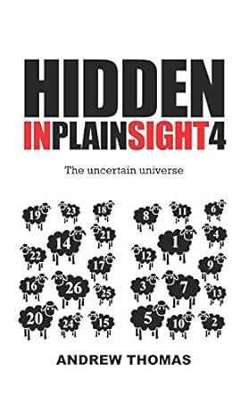 hidden in plain sight 4 the uncertain universe 1st edition dr andrew h thomas 1507616120, 978-1507616123