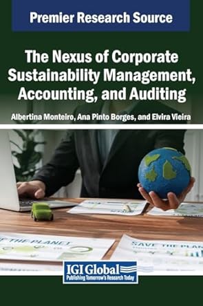 the nexus of corporate sustainability management accounting and auditing 1st edition albertina monteiro ,ana