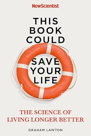 this book could save your life 1st edition new scientist ,graham lawton 1529311314, 978-1529311310