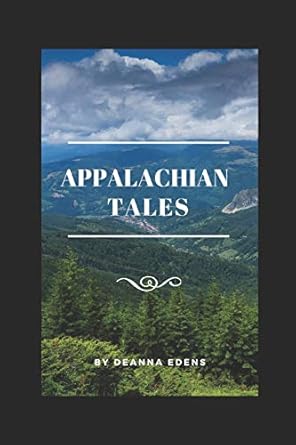 appalachian tales 1st edition deanna edens 1794164839, 978-1794164833