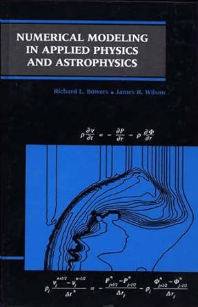 numerical modeling in applied physics and astrophysics 1st edition richard l bowers ,james r wilson