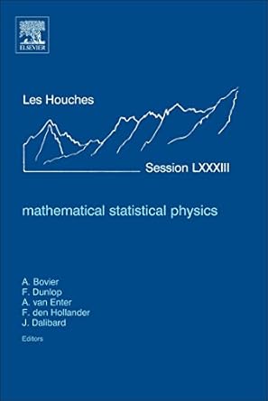 mathematical statistical physics lecture notes of the les houches summer school 2005 1st edition anton bovier