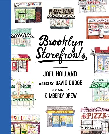 brooklyn storefronts illustrations of the iconic nyc boroughs best loved spots 1st edition joel holland