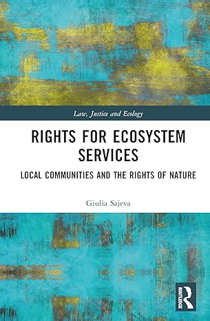 rights for ecosystem services 1st edition giulia sajeva 1032462299, 978-1032462295