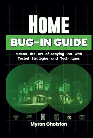 home bug in guide master the art of staying put with tested strategies and techniques 1st edition myron