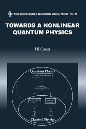 towards a nonlinear quantum physics 1st edition j r croca 9812382100, 978-9812382108