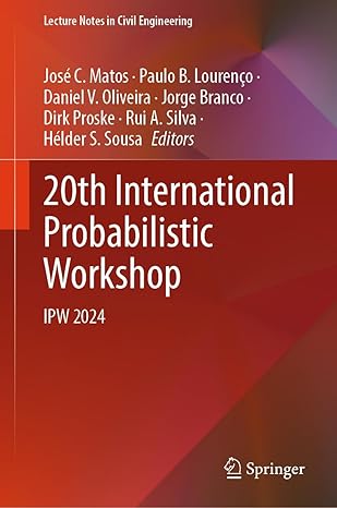 20th international probabilistic workshop ipw 2024 2024th edition jose c matos ,paulo b lourenco ,daniel v