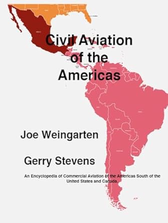 civil aviation of the americas an encyclopedia of commercial aviation of the americas south of united states