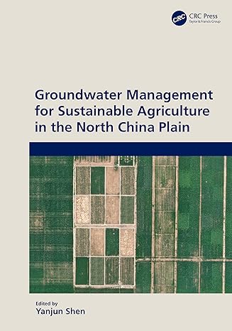 groundwater management for sustainable agriculture in the north china plain 1st edition yanjun shen