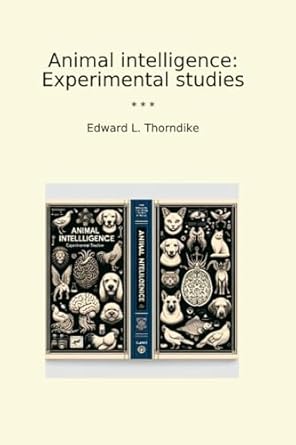 animal intelligence experimental studies 1st edition edward l thorndike b0cw1m1pnh