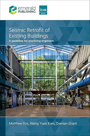 seismic retrofit of existing buildings a guideline for practising engineers 1st edition matthew fox ,weng