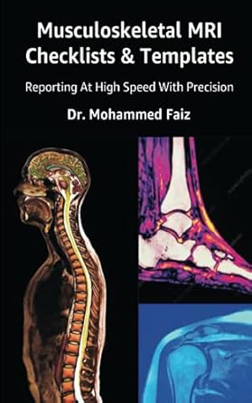 musculoskeletal mri checklists and templates reporting at high speed with precision 1st edition dr mohammed