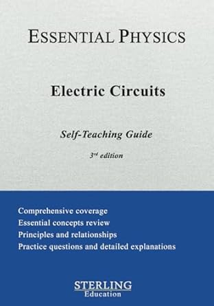 electric circuits essential physics self teaching guide 1st edition sterling education b0d77l2g3x,