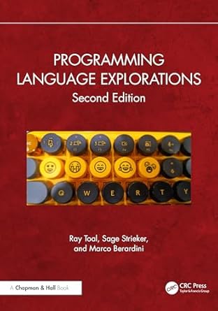 programming language explorations 2nd edition ray toal ,sage strieker ,marco berardini 1032110848,