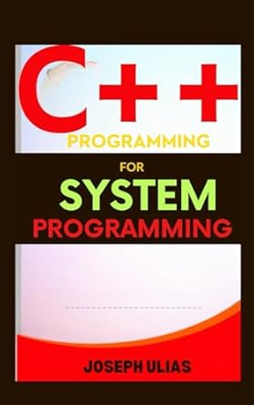 c++ for system programming a novice beginners guide to efficient memory management and multithreading in c++