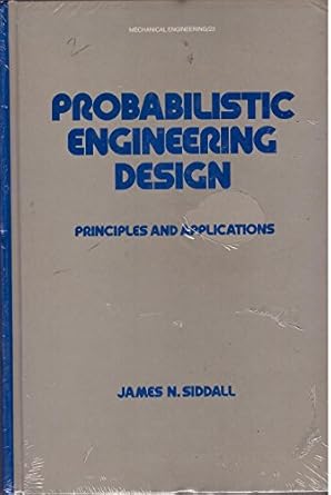 probabilistic engineering design 1st edition james n siddall 0824770226, 978-0824770228