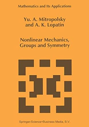 nonlinear mechanics groups and symmetry 1995th edition yuri a mitropolsky ,a k lopatin 079233339x,