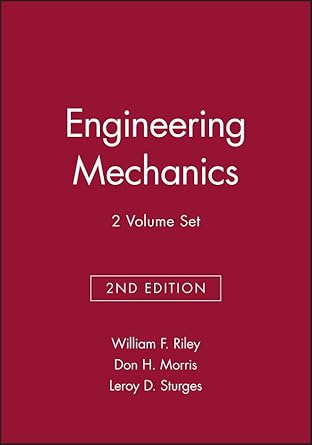 engineering mechanics 2nd edition william f riley 0471138118, 978-0471138112