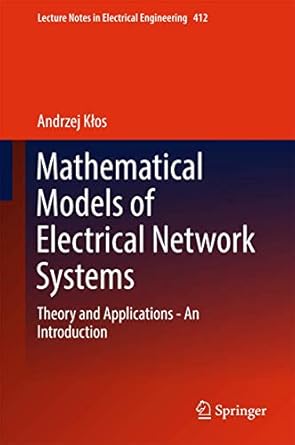 mathematical models of electrical network systems theory and applications an introduction 1st edition andrzej