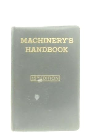 machinerys handbook for machine shop and drafting room 15th.. edition erik oberg f d jones b000bjnkra