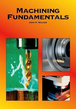 machining fundamentals 8th edition john r walker 1590702492, 978-1590702499