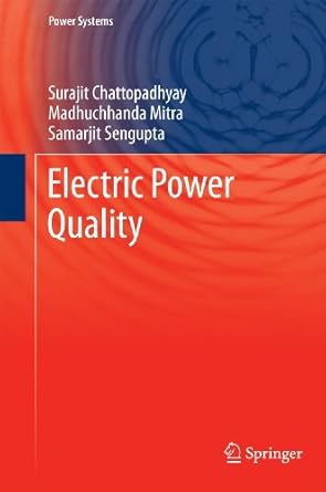 electric power quality 2011th edition surajit chattopadhyay ,madhuchhanda mitra ,samarjit sengupta