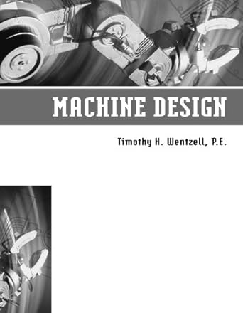 machine design 1st edition timothy h wentzell 1401805175, 978-1401805173