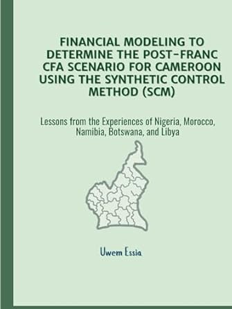 financial modeling to determine the post franc cfa scenario for cameroon using the synthetic control method